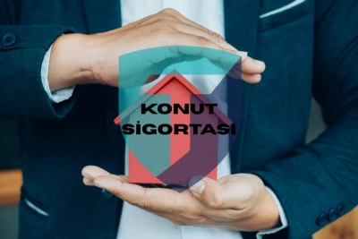KONUT SİGORTASI