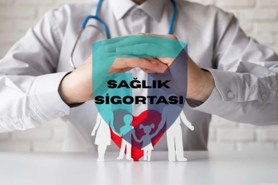 ÖZEL SAĞLIK SİGORTASI